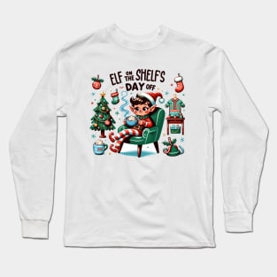 Elf on the shelf's Day off Long Sleeve T-Shirt